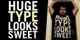 Huge Type Looks Sweet
