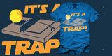 It's a TRAP!