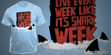 Live Every Week Like It's Shark Week T-shirt