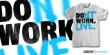 Don't Work. 